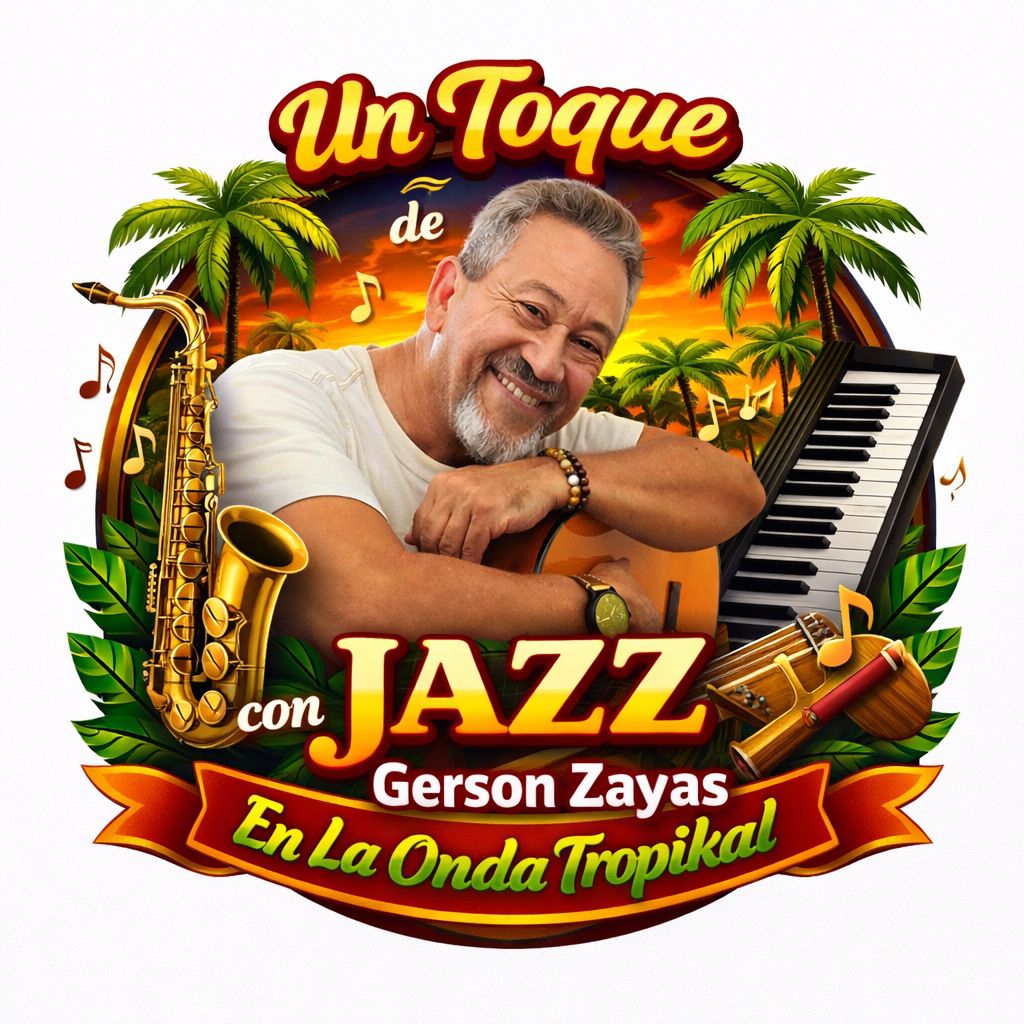UN TOQUE DE JAZZ con Gerson Zayas Miércoles 18h30